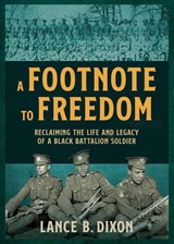 A Footnote to Freedom - Lance B. Dixon - 9781459756977