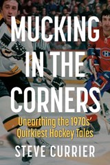 Mucking in the Corners - Steve Currier - 9781459757158