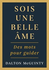 Sois une belle me - Dalton McGuinty - 9781459757516