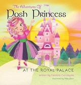 The Adventures of Posh Princess - At the Royal Palace - CUTRUZZOLA,  Carolina - 9781460252291