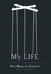 My Life - Not Mine to Control