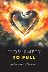 From Empty to Full - SIMMONS,  Jo Anna Mike - 9781460279236
