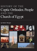 History of the Coptic Orthodox People and the Church of Egypt - Robert Morgan - 9781460280263