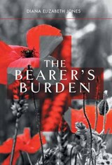The Bearer's Burden - JONES,  Diana Elizabeth - 9781460287255