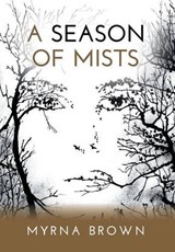 A Season Of Mists - Myrna Brown - 9781460287446