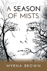 A Season Of Mists - Myrna Brown - 9781460287453