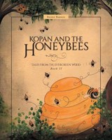 Kopan and the Honeybees - Renee Barnes - 9781460290545