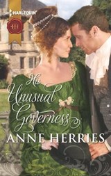 His Unusual Governess - Anne Herries - 9781460310328