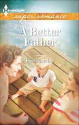 A Better Father - Kris Fletcher - 9781460310601
