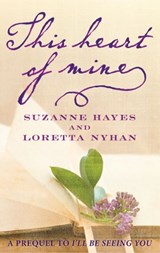 This Heart of Mine - Suzanne Hayes ; Loretta Nyhan - 9781460311943