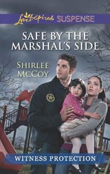 Safe by the Marshal's Side - Shirlee McCoy - 9781460324714