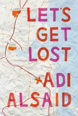 Let's Get Lost - Adi Alsaid - 9781460326718