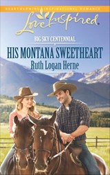 His Montana Sweetheart - Ruth Logan Herne - 9781460337424