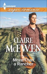 More Than a Rancher - Claire McEwen - 9781460339190