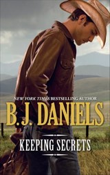 Keeping Secrets - B.J. Daniels - 9781460347096