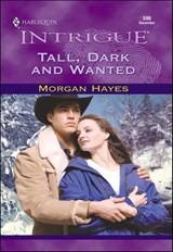Tall, Dark and Wanted - Morgan Hayes - 9781460350492