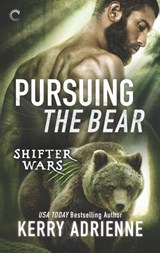 Pursuing the Bear - Kerry Adrienne - 9781460397497