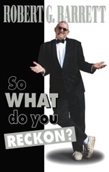 So What Do You Reckon? - Robert G Barrett - 9781460703748