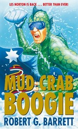 Mud Crab Boogie - Robert G Barrett - 9781460703755