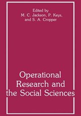 Operational Research and the Social Sciences - Paul Keys ; S. A. Cropper ; Michael C. Jackson - 9781461280835