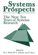 Systems Prospects - Robert L. Flood ; Michael C. Jackson ; Paul Keys - 9781461281115
