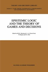 Epistemic Logic and the Theory of Games and Decisions - Michael Bacharach ; Louis-Andre Gerard-Varet ; Philippe Mongin ; H.S. Shin - 9781461284369