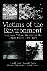 Victims of the Environment - James D. Wright; Peter H. Rossi; Joseph A. Pereira; Eleanor Weber-Burdin - 9781461337713