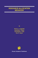 Resource-Allocation Behavior - Harvey J. Langholtz ; Antoinette T. Marty ; Christopher T. Ball ; Eric C. Nolan - 9781461354086