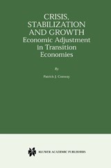 Crisis  Stabilization and Growth - CONWAY,  Patrick J. - 9781461356219