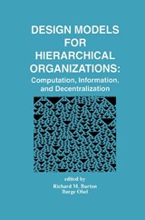 Design Models for Hierarchical Organizations - Richard M. Burton ; Borge Obel - 9781461359647