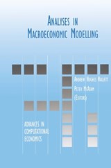 Analyses in Macroeconomic Modelling - Andrew J. Hughes Hallett ; Peter McAdam - 9781461373780