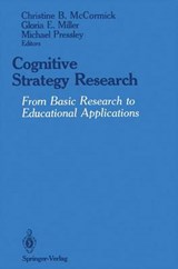 Cognitive Strategy Research - Christine B. McCormick ; Gloria E. Miller ; Michael Pressley - 9781461388401