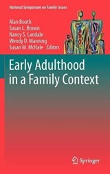 Early Adulthood in a Family Context - Alan Booth ; Susan L. Brown ; Nancy S Landale ; Wendy D. Manning - 9781461414353