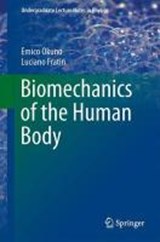 Biomechanics of the Human Body - FRATIN,  Luciano ; Okuno, Emico - 9781461485759