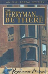 The Ferryman Will Be There - Rosemary Aubert - 9781461622994