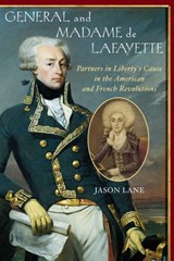 General and Madam de Lafayette - Jason Lane - 9781461734697