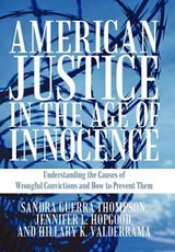 American Justice in the Age of Innocence - Sandra Guerra Thompson; Jennifer L Hopgood; Hillary K Valderrama - 9781462014118