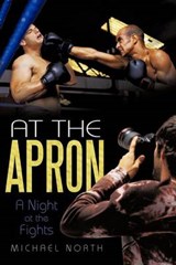 At the Apron - Michael North - 9781462036707