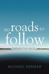 No Roads to Follow - Michael Herman - 9781462051939