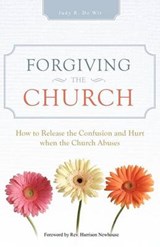 Forgiving the Church - Judy R De Wit - 9781462059065