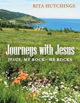 Journeys with Jesus - Rita Hutchings - 9781462408191