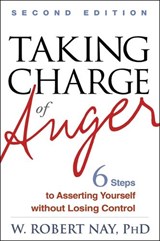 Taking Charge of Anger, Second Edition - W.Robert Nay - 9781462503803