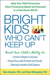 Bright Kids Who Can't Keep Up - Ellen (Massachusetts General Hospital/Harvard Medical School Braaten ; Brian Willoughby - 9781462515493
