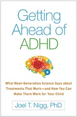 Getting Ahead of ADHD - Joel T. (Oregon Health and Science University Nigg - 9781462524938