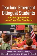 Teaching Emergent Bilingual Students - C. Patrick Proctor ; Alison G. Boardman ; Elfrieda H. Hiebert - 9781462527182
