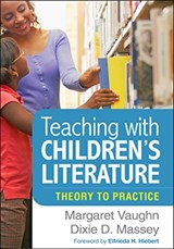 Teaching with Children's Literature - Margaret (Washington State University Vaughn ; Dixie D. Massey - 9781462547227
