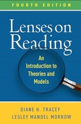 Lenses on Reading, Fourth Edition - Diane H. (Kean University Tracey ; Lesley Mandel (Rutgers University Morrow - 9781462554669