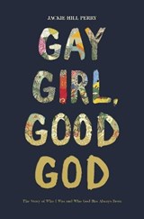 Gay Girl, Good God - Jackie Hill Perry - 9781462751228