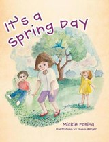 It's a Spring Day - FOSINA,  Mickie - 9781462855490