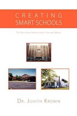 Creating Smart Schools - Judith Kronin; Dr Judith Kronin - 9781462891665